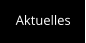 Aktuelles